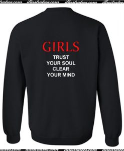 Girls Trust Your Soul Clear Your Mind Sweatshirt Back