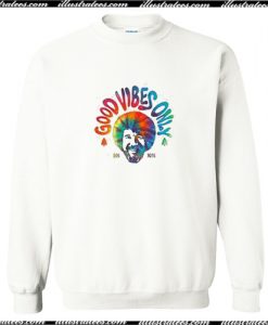 Good Vibes Only Bob Ross Sweatshirt