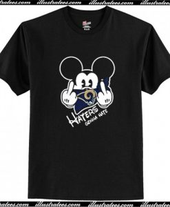 Haters Gonna Hate Mickey Mouse T-Shirt