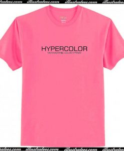 Hypercolor T Shirt