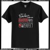 I'm A Teacher And An Fan T-Shirt