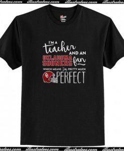 I'm A Teacher And An Fan T-Shirt