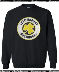 Letterkenny Shamrocks Sweatshirt