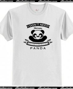 Panda Lover Need T-Shirt