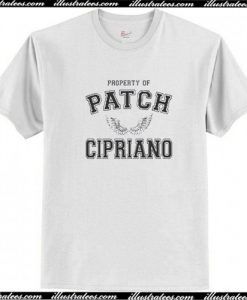 Property Of Patch Cipriano T-Shirt