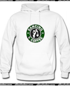 Dancing and Coffee Hoodie