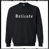 Delicate Sweatshirt