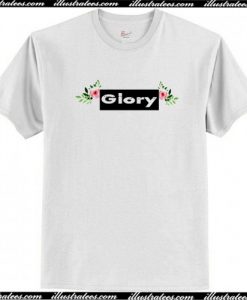 Glory T-Shirt