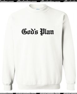 God’s Plan Sweatshirt