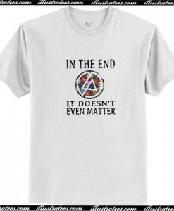 Linkin Park Chester In The End It Doesn't Even Matter T-Shirt