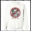 NFL Boycott No Fans Left Sweatshirt