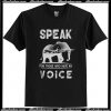 Speak for those who have no T-Shirt