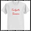 Tailgate season T-shirt