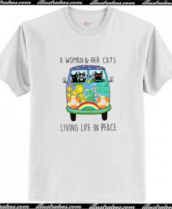 A Woman and Her Cat Living Life in Peace T Shirt