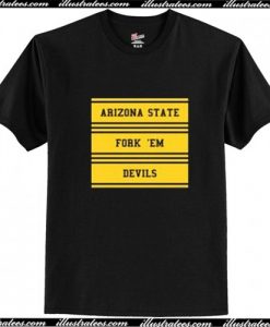 Arizona State Fork Em Devils T Shirt