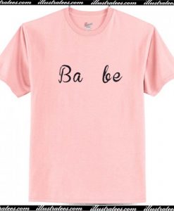 Babe T-Shirt