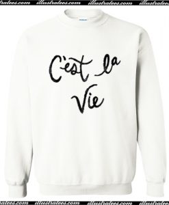 Cest La Vie White Sweatshirt