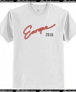 Europe 2018 T Shirt