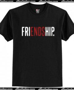 Freiendship T Shirt