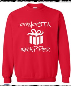 Gangsta Wrapper Sweatshirt