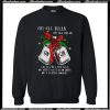 Gin-gle bells Gin-gle all the way on what fun it is to drink Sweatshirt