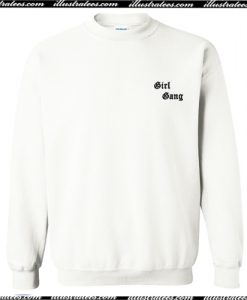 Girl Gang Sweatshirt