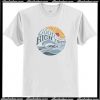 Good Vibes High Tides T-Shirt