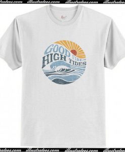 Good Vibes High Tides T-Shirt