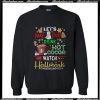 Let's bake stuff drink hot cocoa watch Hallmark Christmas movies Sweatshirt