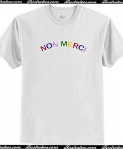 Non Merci Colorful T Shirt