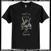 Rock Skull Don't Be A Lady Be A Legend T Shirt