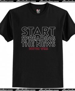 Start spreading the news Boston wins T Shirt