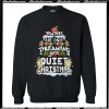 Teachers are only dreaming of a quiet Christmas Sweatshirt