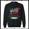 We whisk you a Merry Christmas Sweatshirt