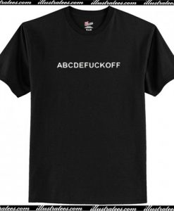 ABCDEFUCKOFF T Shirt