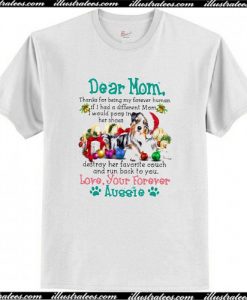 Aussie Dear Mom Christmas Dog Lovers T Shirt