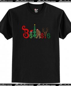 Believe bigfoot Christmas T Shirt