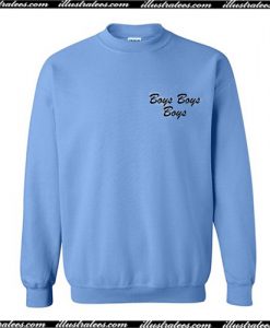 Boys Boys Boys Sweatshirt