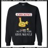 Chickens the pet that poops breakfast Sweatshirt