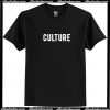 Culture T Shirt