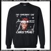 Did Somebody Say Christmas Dumb & Dumber Sweatshirt