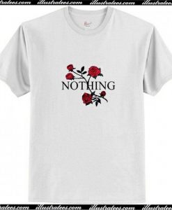 Flowers 'Nothing' T-Shirt