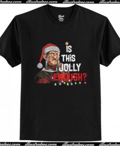 Freddy Krueger is this Jolly enough Christmas T Shirt