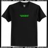 Goods Green T-Shirt