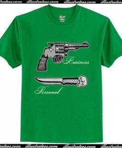 Gun Business Knife Personal T Shirt