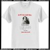 Have You Seen Me Barbara Holland T Shirt