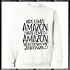 Here comes Amazon here comes Amazon Sweatshirt