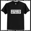 I’m Pretty Cool But I Cry A Lot T-Shirt