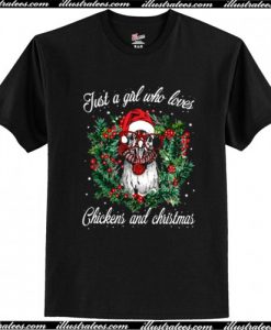 Just A Girl Who Loves Chicken And Christmas T Shirt