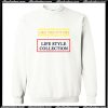 Like The Future Life Style Collection Sweatshirt